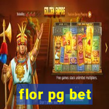 flor pg bet